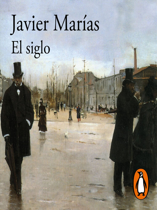 Title details for El siglo by Javier Marías - Available